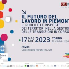 “Il futuro del lavoro in Piemonte: il ruolo e le risposte dei territori nella gestione delle transizioni in corso”. Mercoledì 17 maggio il convegno organizzato dal Cru-Unipol: ecco il programma dei lavori