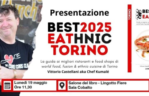 Al Salone del libro “Best Eathnic 2025”, la guida ai migliori ristoranti e foodshops etnici della città: appuntamento lunedì 19 maggio alle 11:30 nella Sala Cobalto (Padiglione 2)